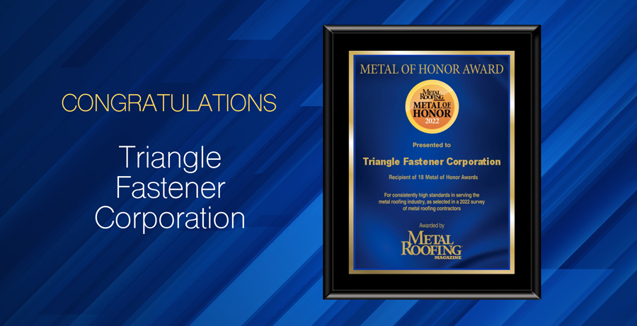 Triangle Fastener Corporation – Metal of Honor 2022