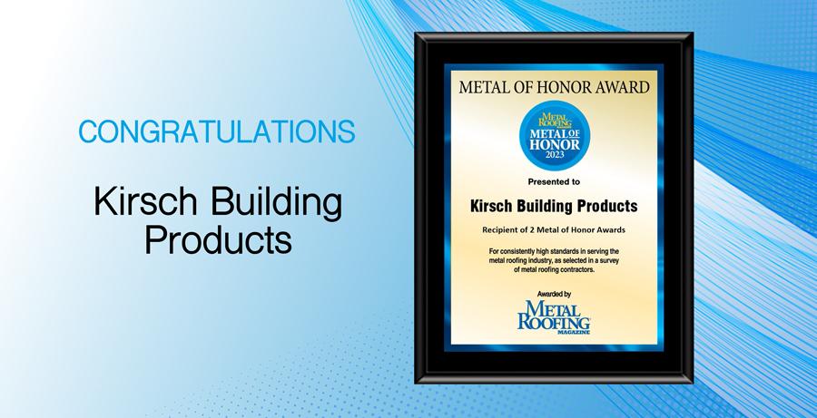 Kirsch Building Products – Metal of Honor 2023