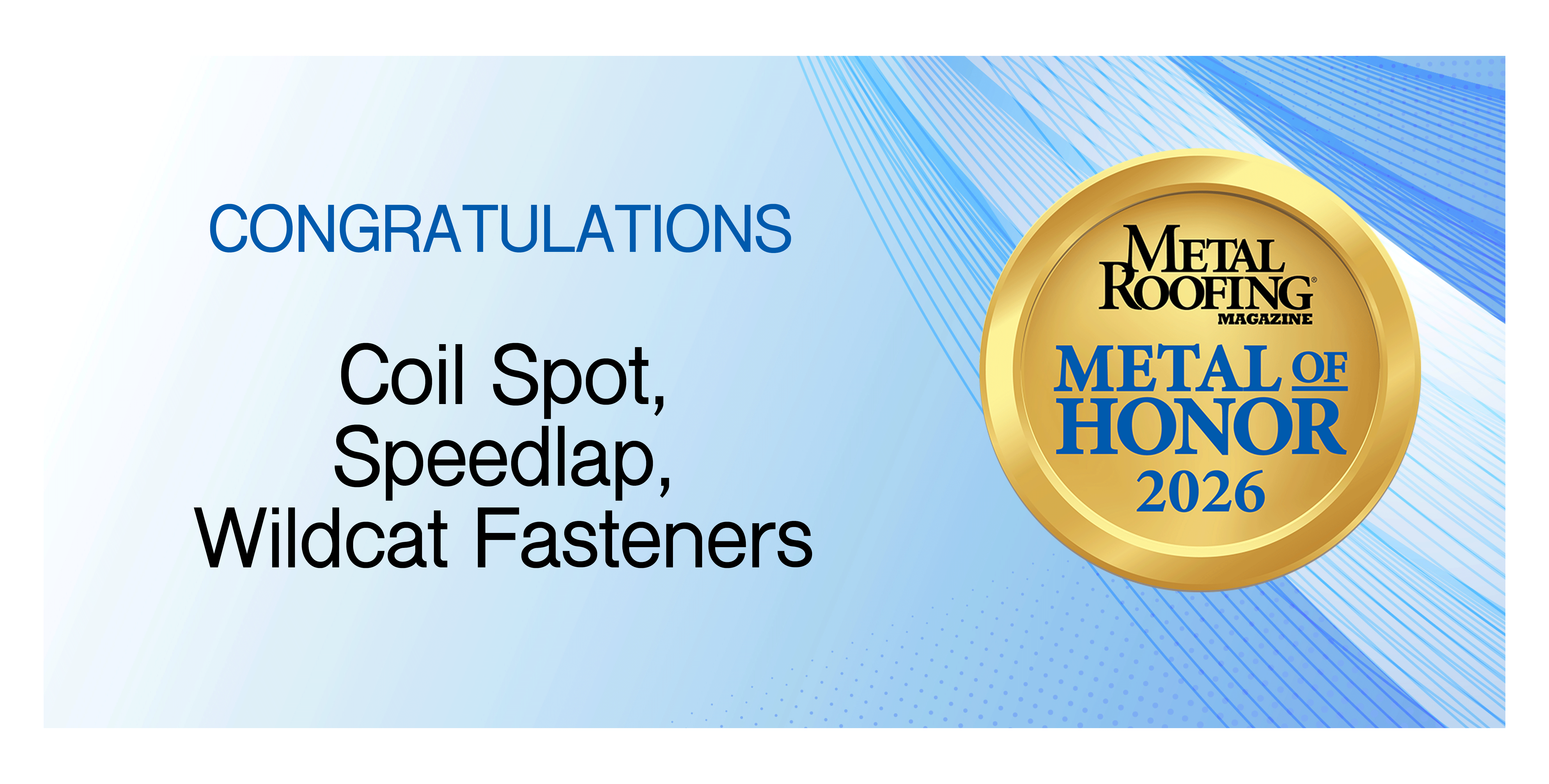 Metal of Honor 2026: Coil Spot / Speedlap / Wildcat Fasteners