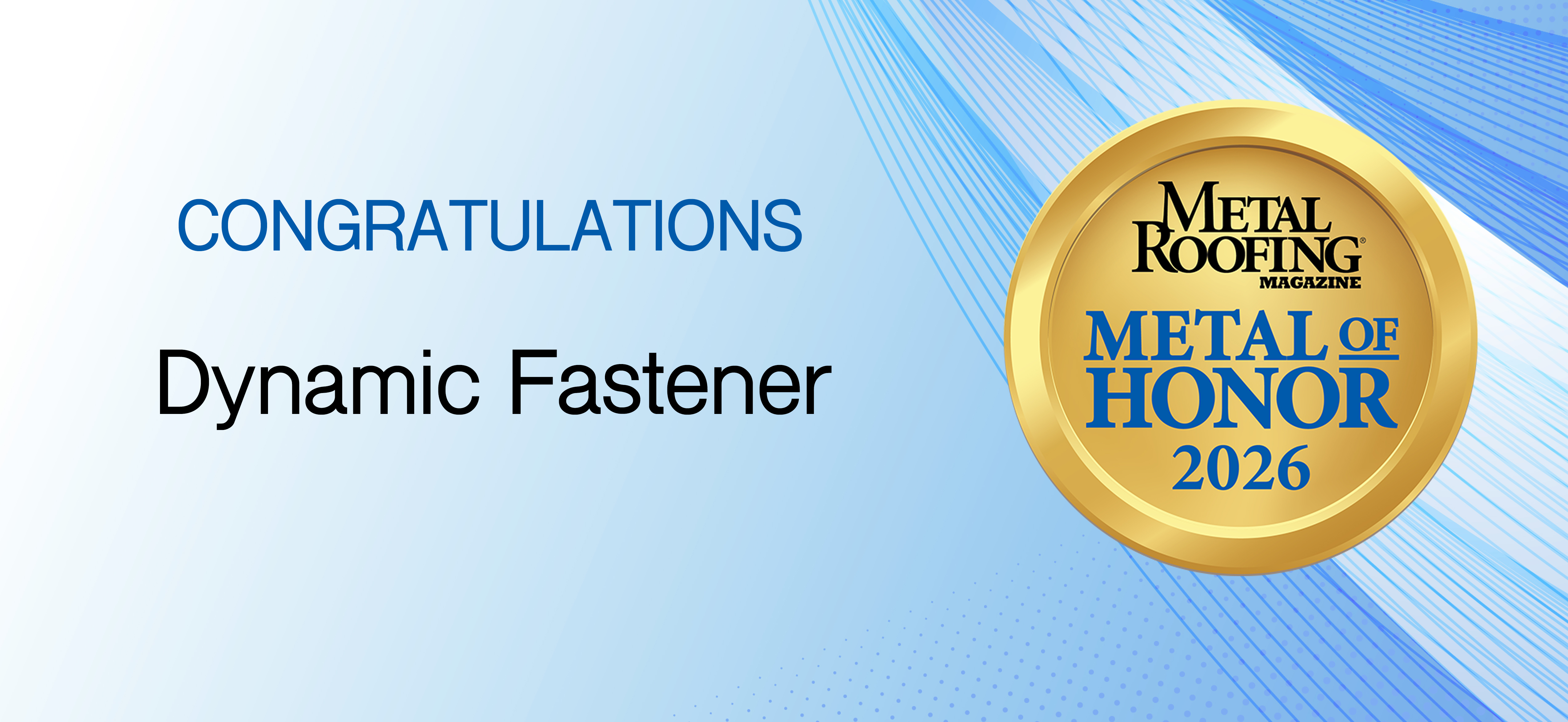 Metal of Honor 2026: Dynamic Fastener