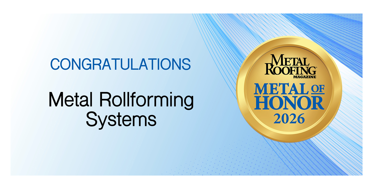 Metal of Honor 2026: Metal Rollforming Systems (MRS)